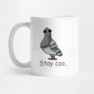 stay coo pigeon - funny pigeon Mug